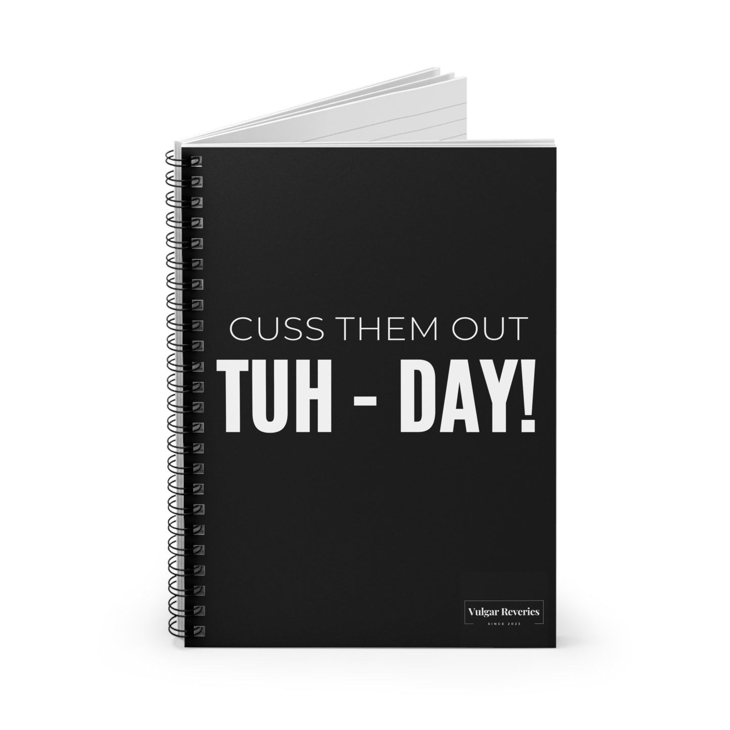 Cuss Them Out TUH-DAY! - Spiral Notebook - Ruled Line