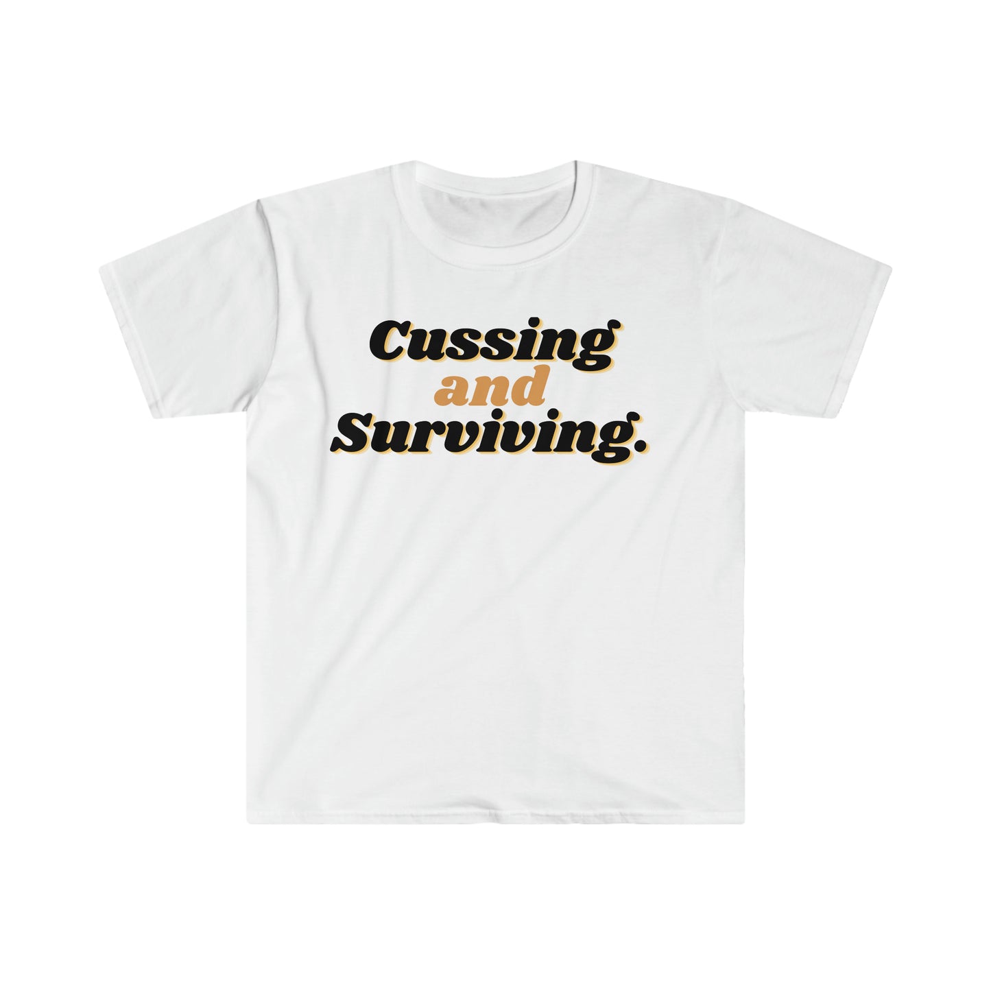 Cussing and Surviving - Unisex Softstyle T-Shirt