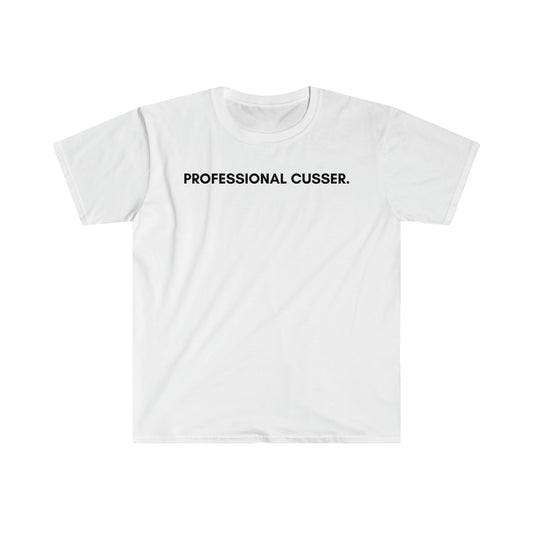 Professional Cusser - Unisex Softstyle T-Shirt